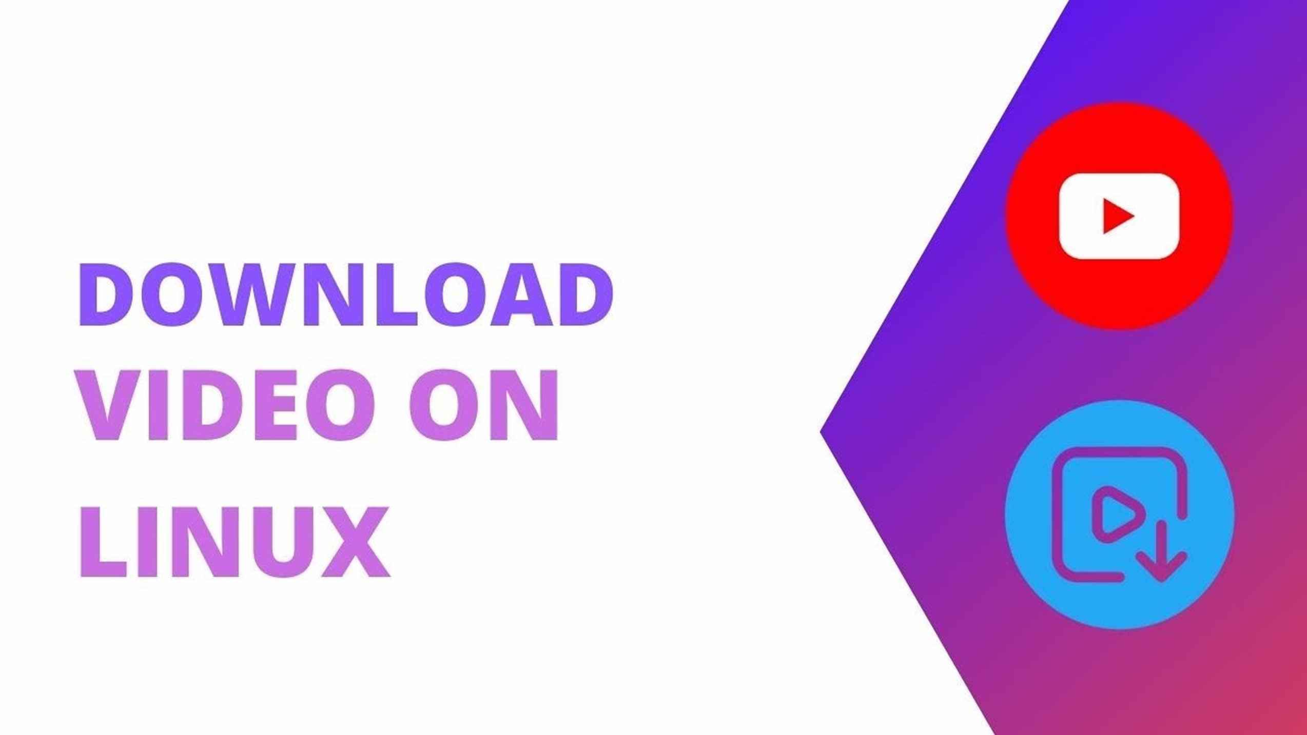 How to Download YouTube Videos on Linux